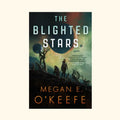 The Blighted Stars (The Devoured Worlds Series — Book 1)
